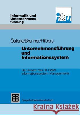 Unternehmensführung Und Informationssystem: Der Ansatz Des St. Galler Informationssystem-Managements Österle, Hubert 9783519121848
