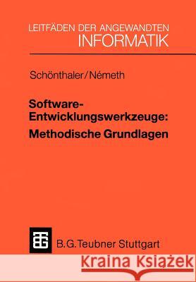 Software-Entwicklungswerkzeuge: Methodische Grundlagen Tibor N Frank Sc 9783519124177 Vieweg+teubner Verlag