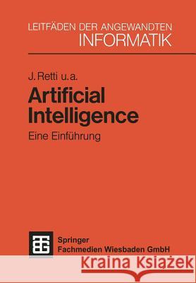 Artificial Intelligence -- Eine Einführung Retti, Johannes 9783519124733 Vieweg+teubner Verlag