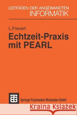 Echtzeit-Praxis Mit Pearl Leberecht Frevert 9783519124757 Vieweg+teubner Verlag