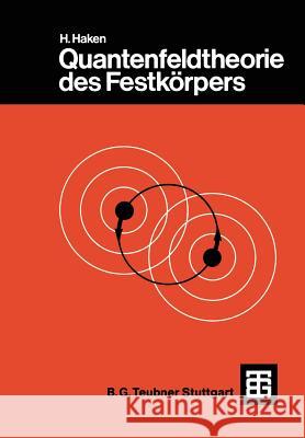 Quantenfeldtheorie Des Festkörpers Haken, Hermann 9783519130253