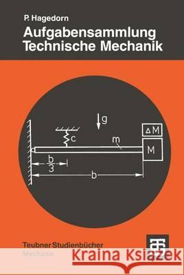 Aufgabensammlung Technische Mechanik Hagedorn, Peter 9783519130376 Vieweg+teubner Verlag