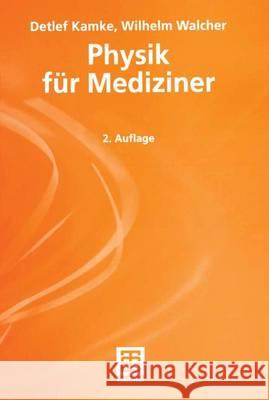 Physik Für Mediziner Kamke, Detlef 9783519130482 Vieweg+Teubner