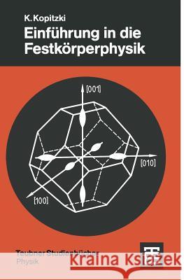 Einführung in Die Festkörperphysik Kopitzki, Konrad 9783519130833