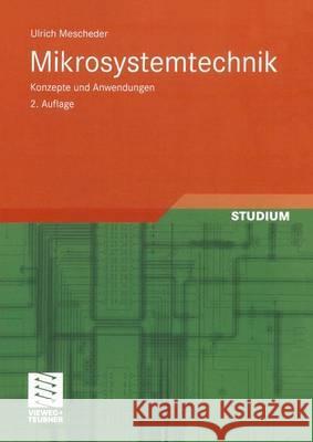 Mikrosystemtechnik: Konzepte Und Anwendungen Mescheder, Ulrich 9783519162568 Vieweg+Teubner