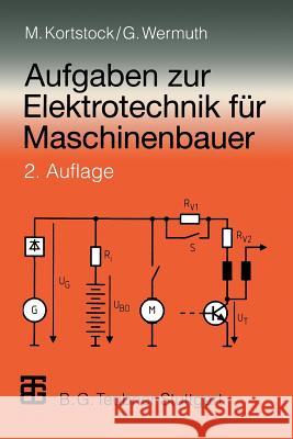 Aufgaben Zur Elektrotechnik Für Maschinenbauer Kortstock, Michael 9783519163275 Springer
