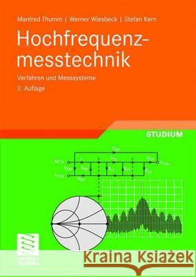 Hochfrequenzmesstechnik: Verfahren Und Messsysteme Manfred Thumm Werner Wiesbeck Stefan Kern 9783519163602 Vieweg+teubner Verlag