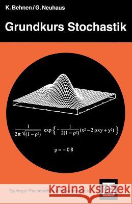 Grundkurs Stochastik: Eine Integrierte Einführung in Wahrscheinlichkeitstheorie Und Mathematische Statistik Behnen, Konrad 9783519220695 Vieweg+teubner Verlag