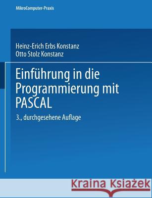 Einführung in Die Programmierung Mit Pascal Erbs, Heinz-Erich 9783519225065 Vieweg+teubner Verlag