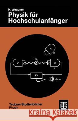 Physik Für Hochschulanfänger Wegener, Horst 9783519230533