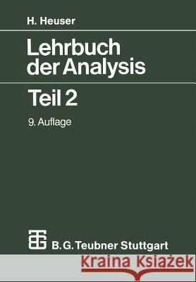 Lehrbuch Der Analysis: Teil 2 Heuser, Harro 9783519322320 Springer