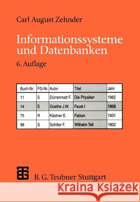 Informationssysteme Und Datenbanken Carl August Zehnder 9783519324805 Vieweg+teubner Verlag