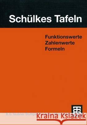Schülkes Tafeln: Funktionswerte Zahlenwerte Formeln Wunderling, Helmut 9783519325505 Vieweg+Teubner