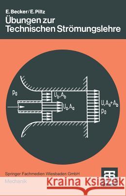 Übungen Zur Technischen Strömungslehre Becker, Ernst 9783519430247 Vieweg+teubner Verlag