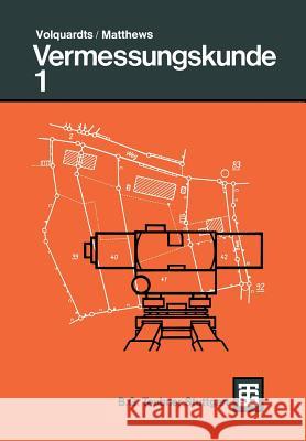 Vermessungskunde: Für Die Fachgebiete Architektur / Bauingenieurwesen / Vermessungswesen Volquardts 9783519452133 Vieweg+teubner Verlag