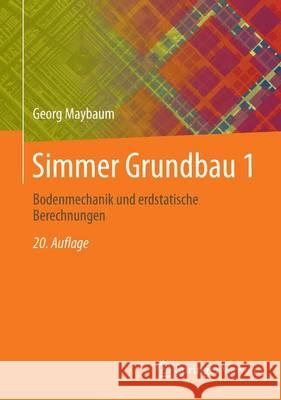 Simmer Grundbau 1: Bodenmechanik Und Erdstatische Berechnungen Schmitt, Jürgen 9783519552314