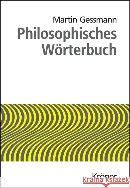Philosophisches Wörterbuch Gessmann, Martin Schmidt, Heinrich  9783520013231 Kröner