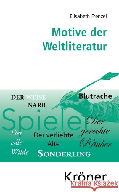 Motive der Weltliteratur : Ein Lexikon dichtungsgeschichtlicher Längsschnitte Frenzel, Elisabeth 9783520301079