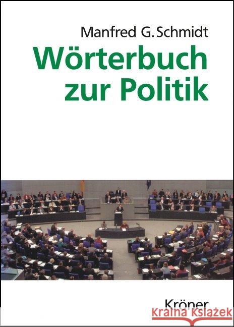 Wörterbuch zur Politik Schmidt, Manfred G.   9783520404039