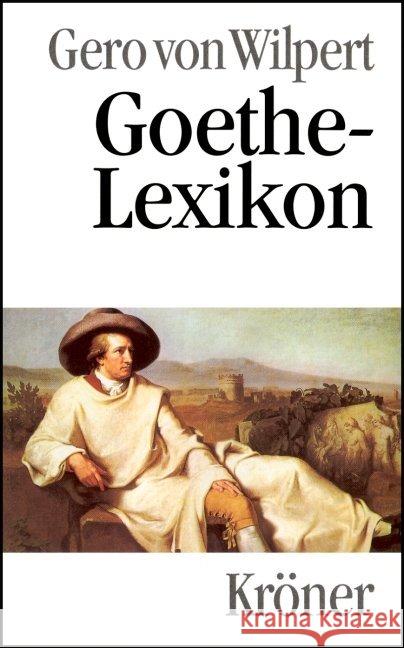 Goethe-Lexikon Wilpert, Gero von   9783520407016 Kröner