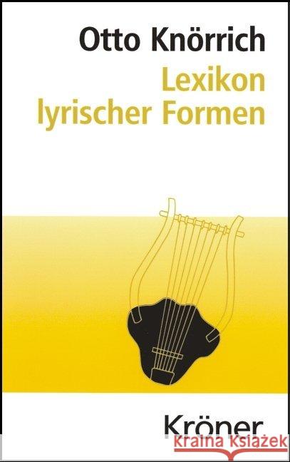 Lexikon lyrischer Formen Knörrich, Otto   9783520479020 Kröner