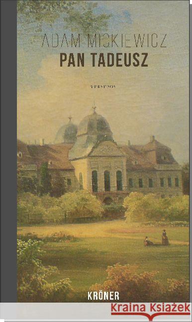 Pan Tadeusz oder der letzte Einritt in Litauen : Versepos. Erstübersetzung Mickiewicz, Adam 9783520611017