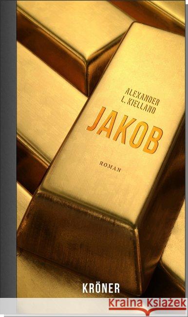 Jakob : Roman Kielland, Alexander L. 9783520612014 Kröner