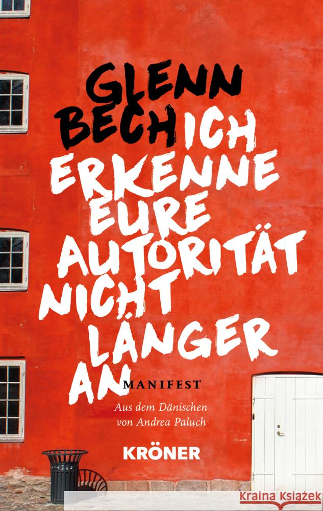 Ich erkenne eure Autorität nicht länger an Bech, Glenn 9783520627018