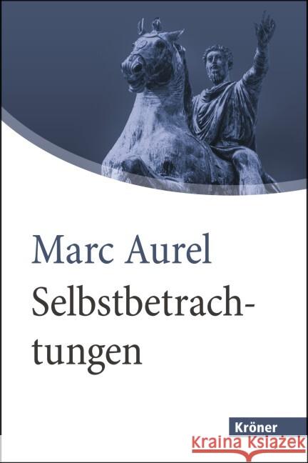 Selbstbetrachtungen Marc Aurel 9783520711021 Kröner