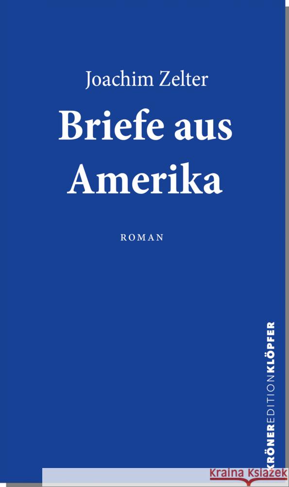 Briefe aus Amerika Zelter, Joachim 9783520766038 Kröner