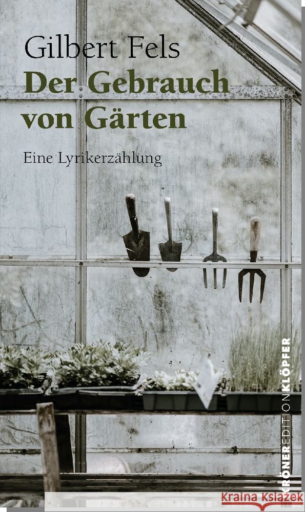 Der Gebrauch von Gärten Fels, Gilbert 9783520769077