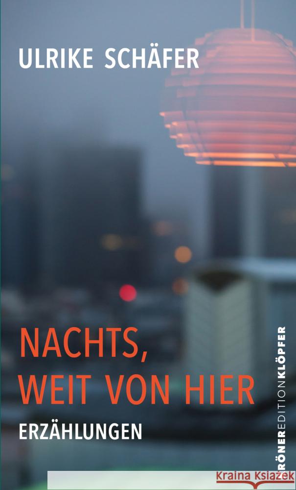Nachts, weit von hier Schäfer, Ulrike 9783520773067