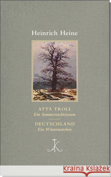 Atta Troll. Ein Sommernachtstraum. Deutschland. Ein Wintermärchen Heine, Heinrich 9783520851017