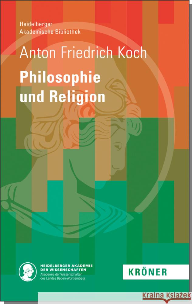 Philosophie und Religon Koch, Anton Friedrich 9783520900043 Kröner