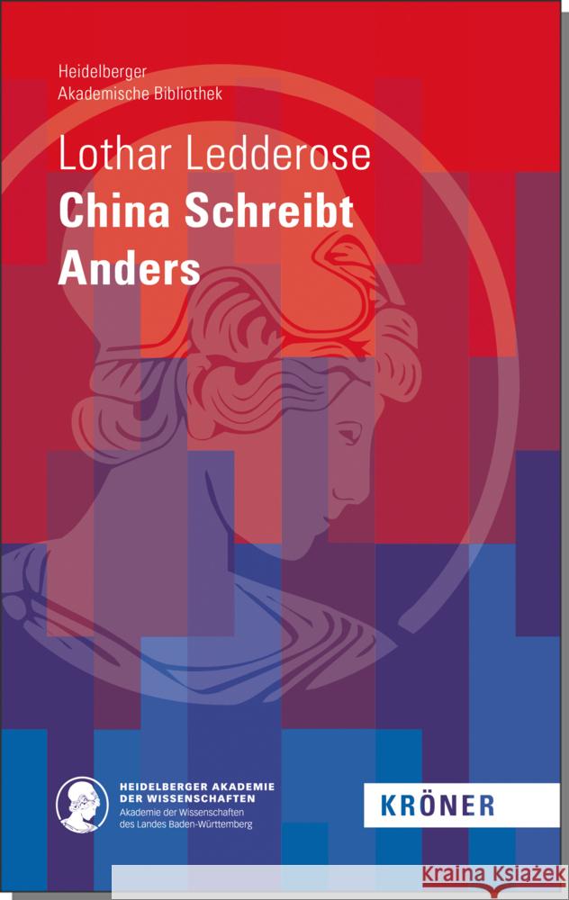 China Schreibt Anders Ledderose, Lothar 9783520900081 Kröner