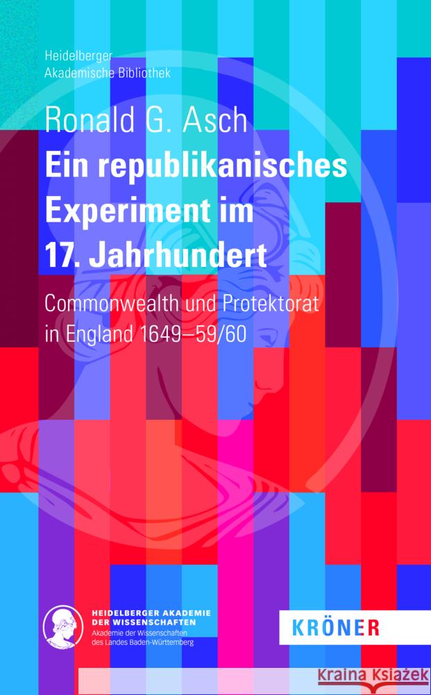 Ein Republikanisches Experiment im 17. Jahrhundert Asch, Ronald G. 9783520900166