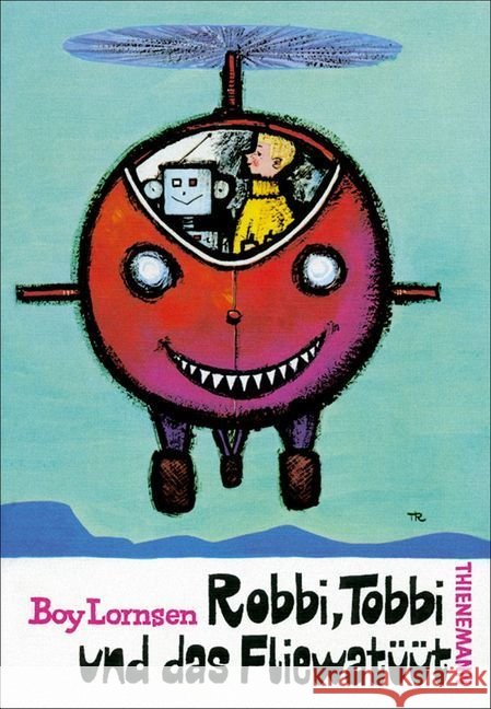 Robbi, Tobbi und das Fliewatüüt Lornsen, Boy   9783522111805 Thienemann Verlag