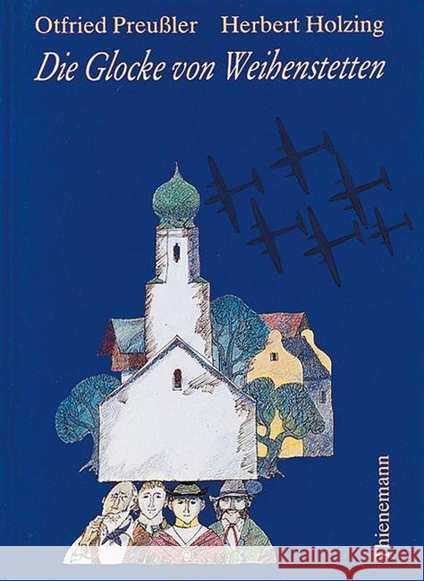 Die Glocke von Weihenstetten Preußler, Otfried; Holzing, Herbert 9783522169219 Thienemann Verlag