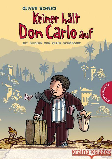 Keiner hält Don Carlo auf Scherz, Oliver 9783522183956 Thienemann Verlag