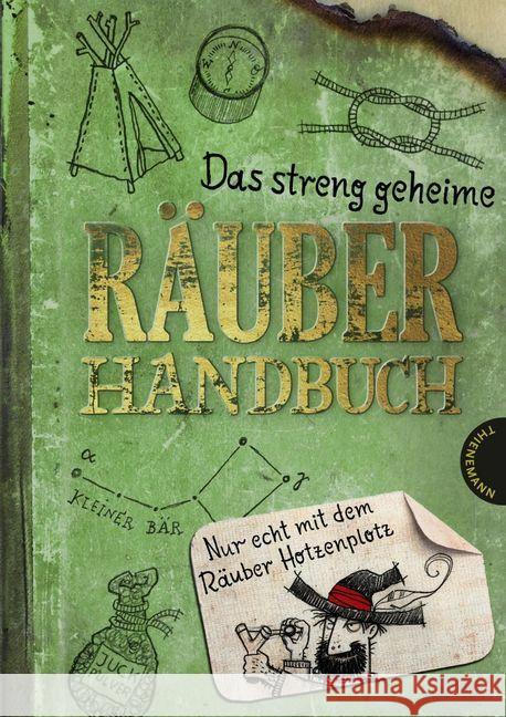 Das streng geheime Räuberhandbuch : Nur echt mit dem Räuber Hotzenplotz Verg, Martin 9783522185059 Thienemann Verlag