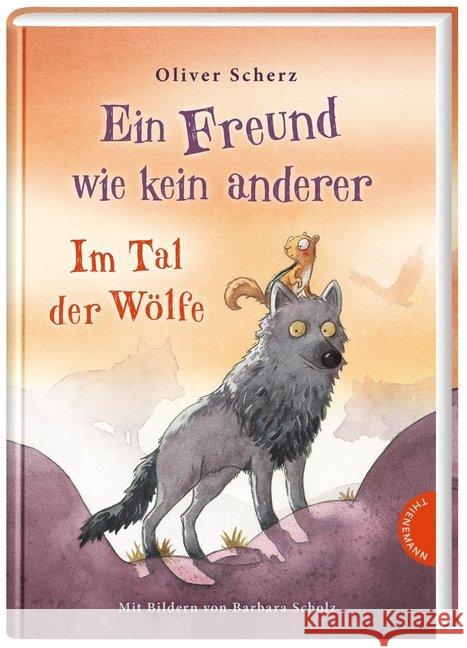 Ein Freund wie kein anderer - Im Tal der Wölfe Scherz, Oliver 9783522185288