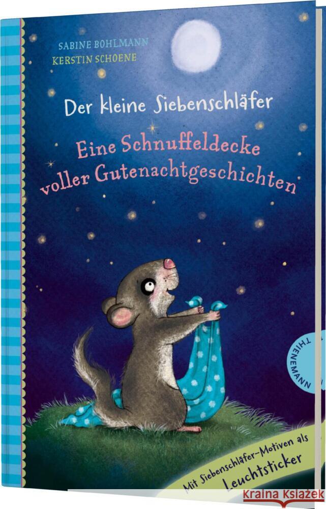 Der kleine Siebenschläfer: Eine Schnuffeldecke voller Gutenachtgeschichten Bohlmann, Sabine, Schoene, Kerstin 9783522186704 Thienemann in der Thienemann-Esslinger Verlag