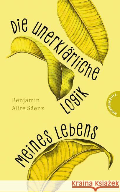 Die unerklärliche Logik meines Lebens Saenz, Benjamin A. 9783522202367 Thienemann Verlag