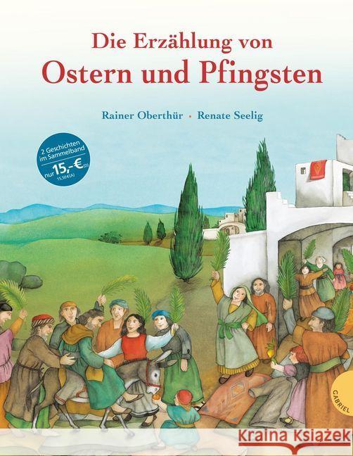 Die Erzählung von Ostern und Pfingsten Oberthür, Rainer 9783522305242 Gabriel Verlag