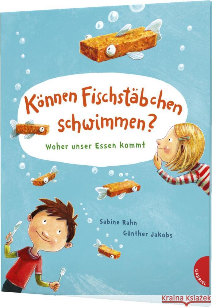 Können Fischstäbchen schwimmen? Rahn, Sabine 9783522305693 Gabriel in der Thienemann-Esslinger Verlag Gm