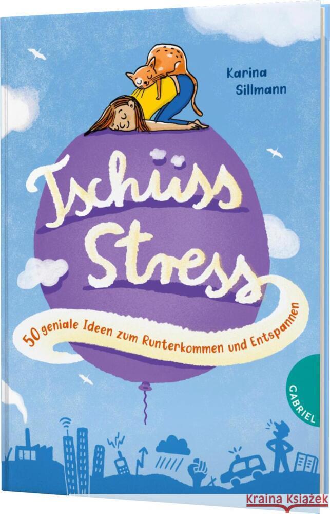 Tschüss, Stress! Sillmann, Karina 9783522306171 Gabriel in der Thienemann-Esslinger Verlag Gm