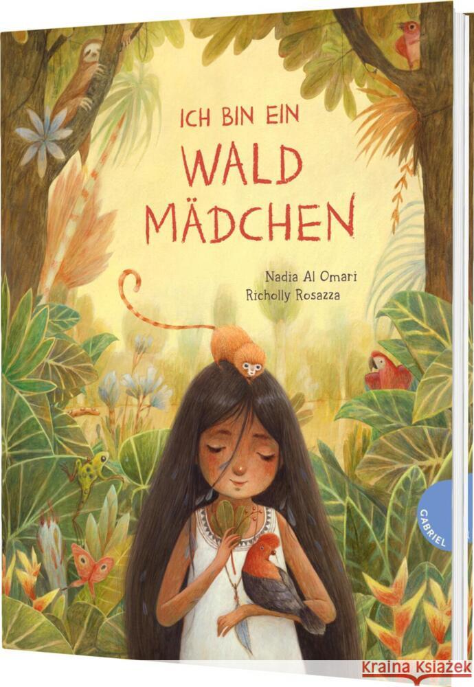 Ich bin ein Waldmädchen Al Omari, Nadia 9783522306669 Gabriel in der Thienemann-Esslinger Verlag Gm