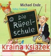 Die Rüpelschule Ende, Michael Fredrich, Volker  9783522433815 Thienemann Verlag