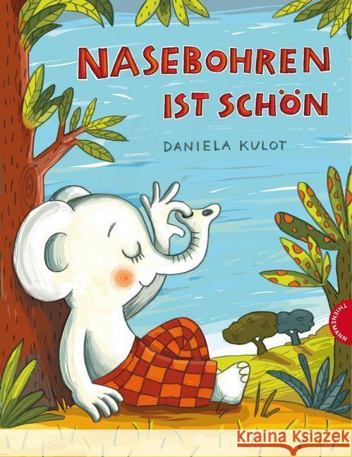 Nasebohren ist schön Kulot, Daniela 9783522458061 Thienemann Verlag