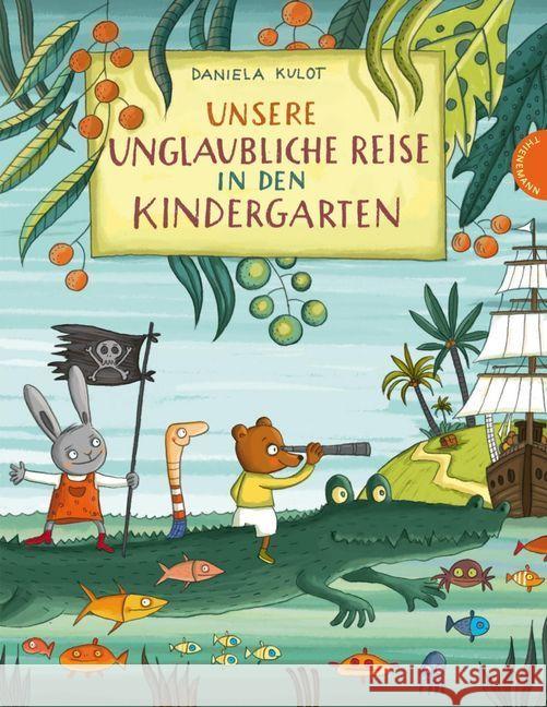 Unsere unglaubliche Reise in den Kindergarten Kulot, Daniela 9783522458627 Thienemann Verlag